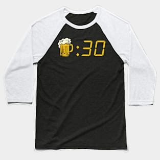 Beer Thirty Drinking Or Getting Drunk Baseball T-Shirt